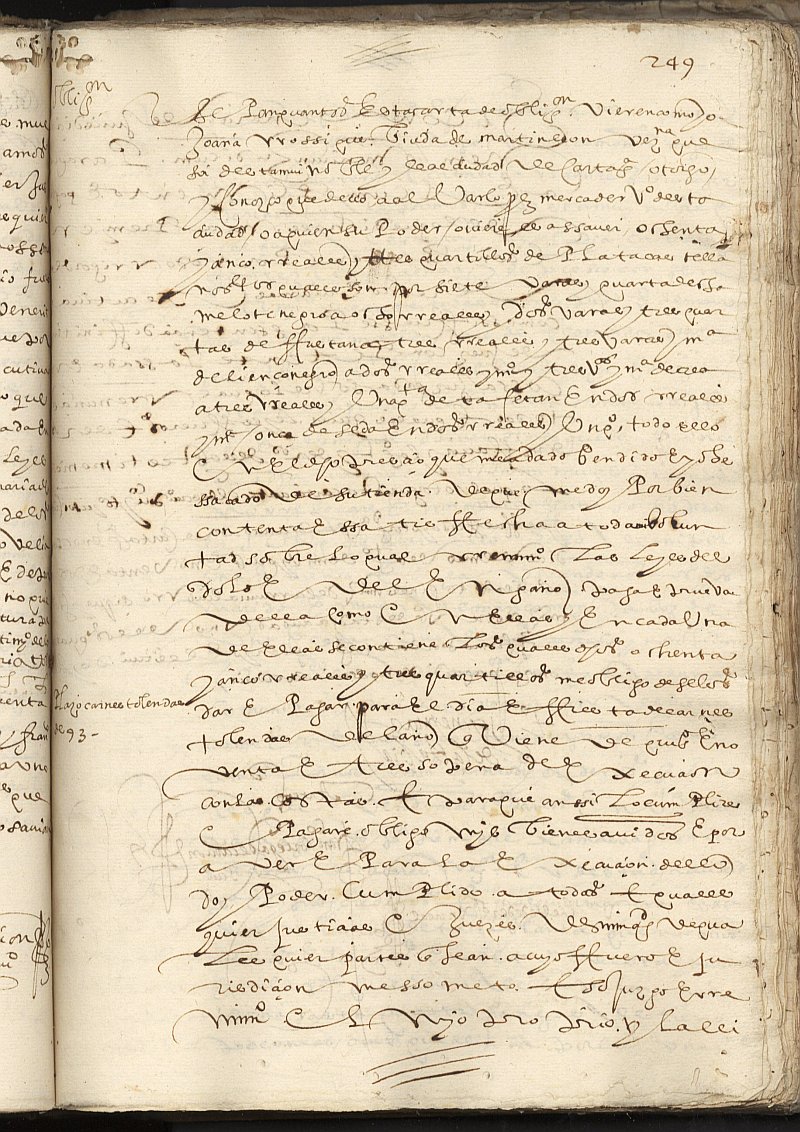 Obligación de Juana Rosique, viuda de Martín León, vecina de Cartagena, a favor de Alvar López, mercader, vecino de Cartagena.